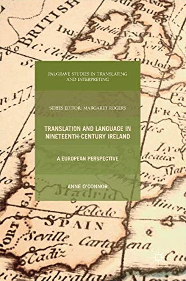 Translation And Language In Nineteenth-Century Ireland: A European Perspective-..