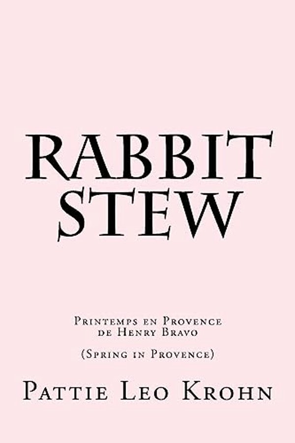 Rabbit Stew: Printemps En Provence De Henry Bravo-..