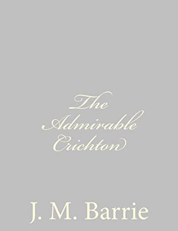 The Admirable Crichton-..