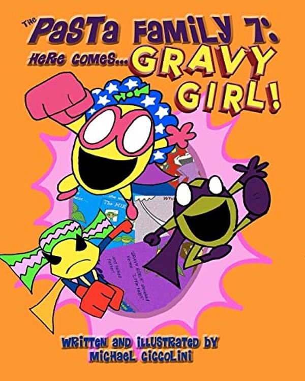 The Pasta Family 7: Here Comes Gravy Girl!-..