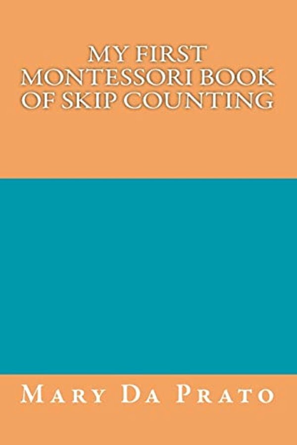 My First Montessori Book Of Skip Counting-..