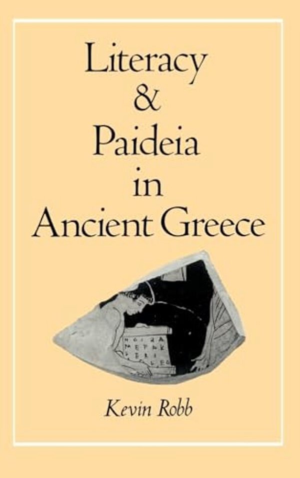 Literacy And Paideia In Ancient Greece-..