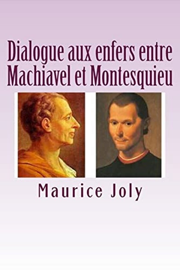 Dialogue Aux Enfers Entre Machiavel Et Montesquieu-..