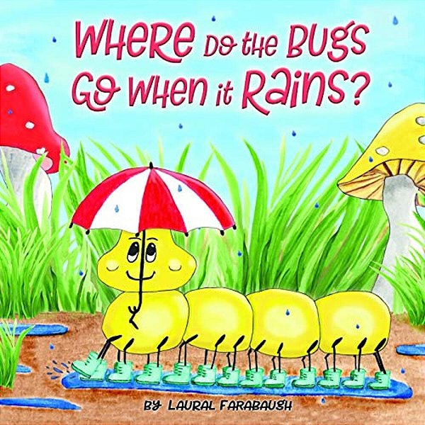 Where Do The Bugs Go When It Rains?-..