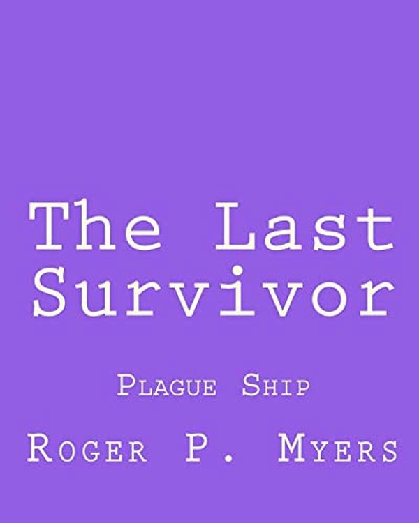 The Last Survivor: Plague Ship-..