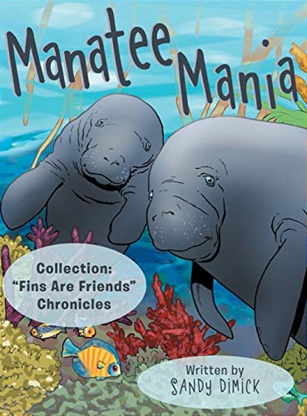 Manatee Mania: Collection: "Fins Are Friends" Chronicles-..