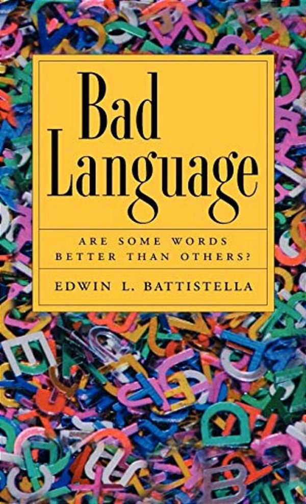 Bad Language: Are Some Words Better Than Others?-..