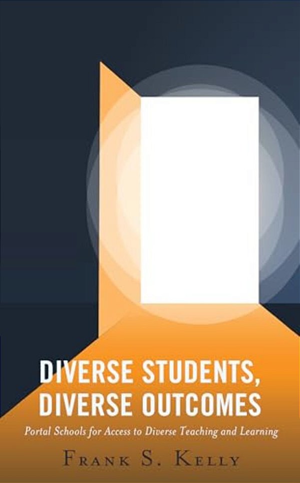 Diverse Students, Diverse Outcomes: Portal Schools For Access To Diverse Teaching And Learning-..