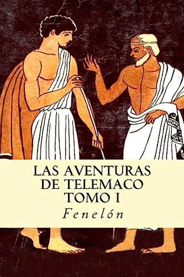 Las Aventuras De Telémaco (Tomo I)-..