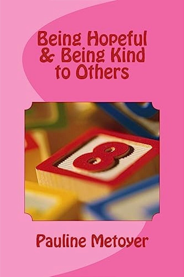 Being Hopeful & Being Kind To Others-..