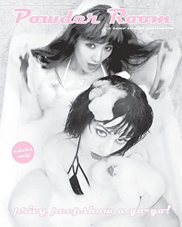 Powder Room: A Privy Peepshow A Go-Go-..
