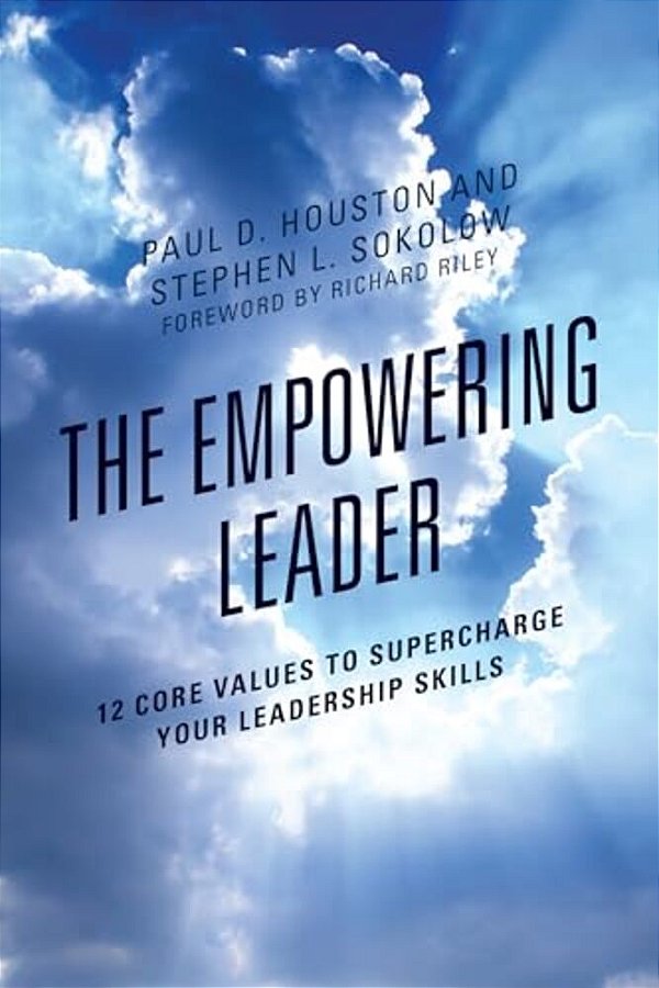 Empowering Leader: 12 Core Values To Supercharge Your Leadership Skills-..
