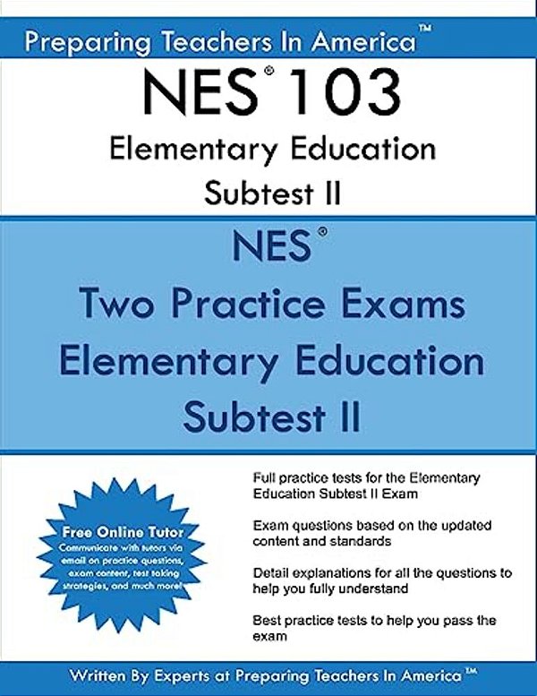 Nes 103 Elementary Education Subtest II: Nes 103 Subtest II Mathematics, Science, Arts, Health, And Fitness-..