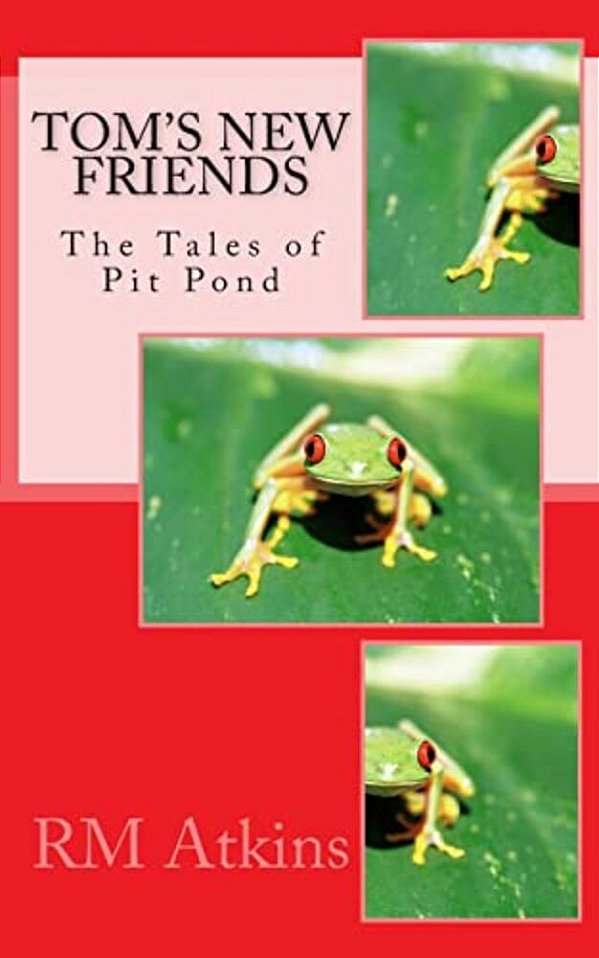 Tom's New Friends: The Tales Of Pit Pond-..