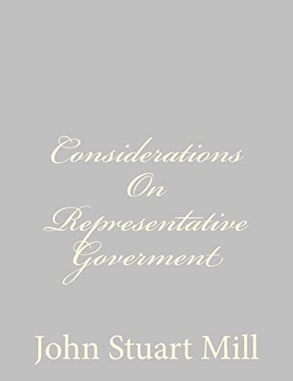 Considerations On Representative Goverment-..
