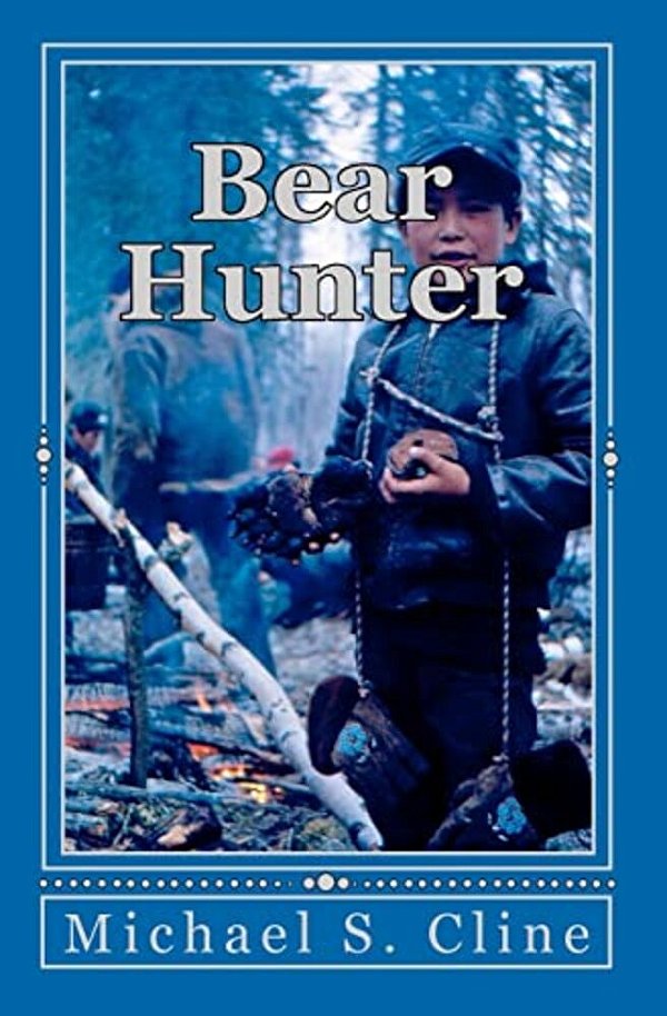 Bear Hunter: Adventures Of A Koyukon Boy-..