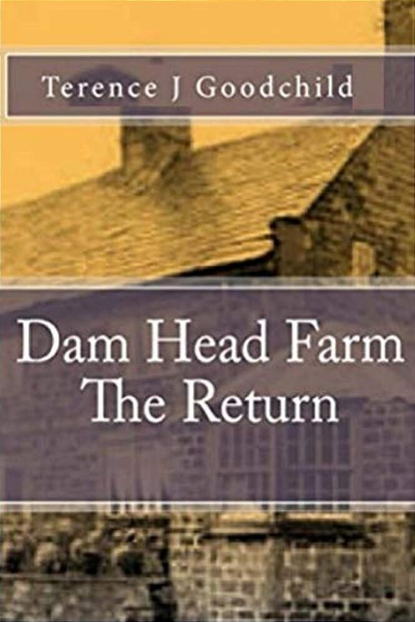 Dam Head Farm The Return-..