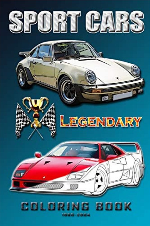 Legendary Sports Cars 1960-2004.: Coloring Book For All Ages. -..