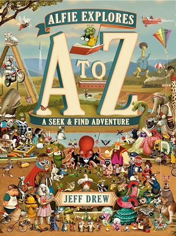 Alfie Explores A To Z: A Seek-And-find Adventure-..