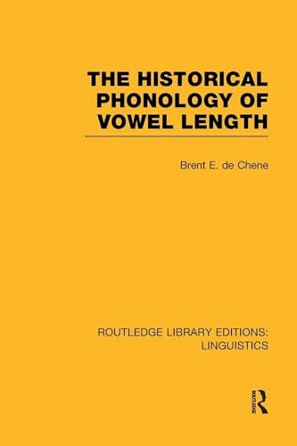 The Historical Phonology Of Vowel Length (Rle Linguistics C: Applied Linguistics)-..