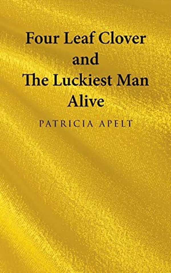 Four Leaf Clover And The Luckiest Man Alive-..