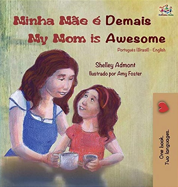 Minha Mãe É Demais My Mom Is Awesome: Portuguese English Bilingual Book (Brazilian)-..