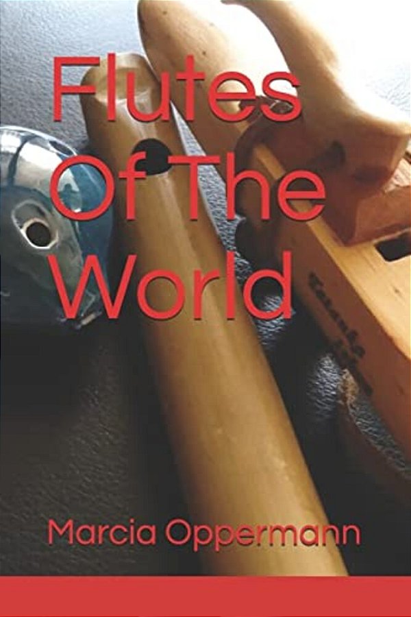 Flutes Of The World-..