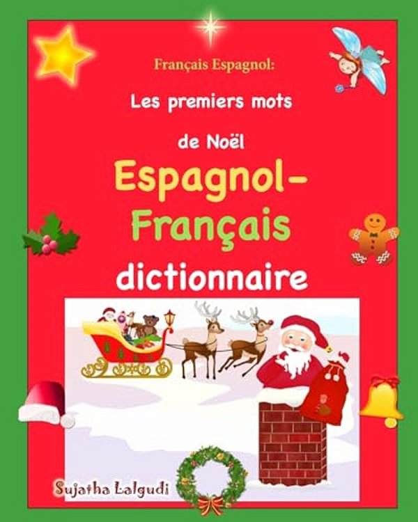Français Espagnol: Les Premiers Mots: Édition Bilingue Français-Espagnol, Dictionnaire Espagnol Français, Premiers Mots D'Espagnol, Livre-..