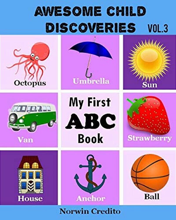 Awesome Child Discoveries: My First Abc Book-..