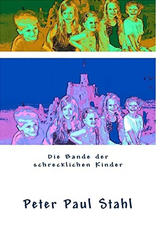 Die Bande Der Schrecklichen Kinder-..