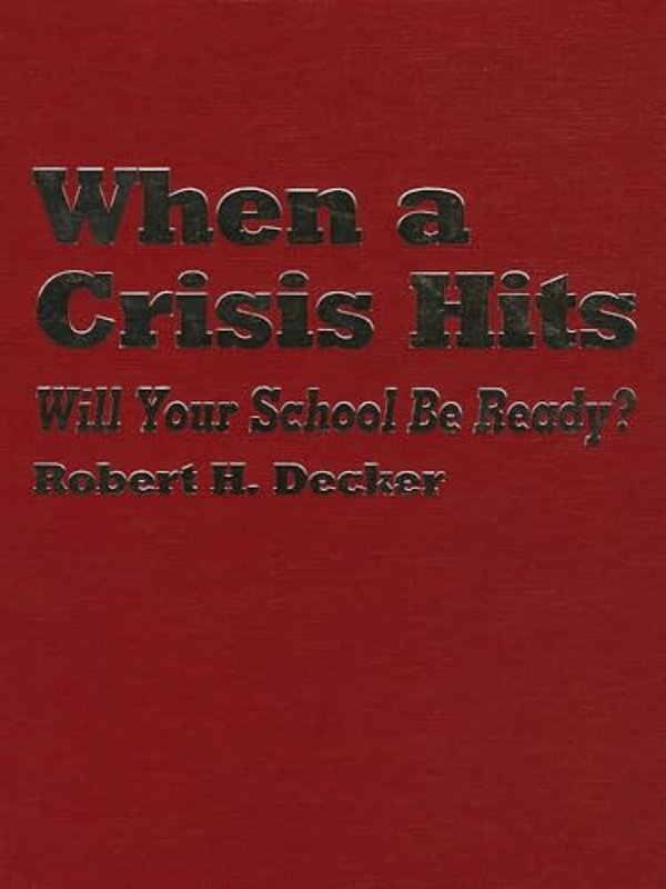 When A Crisis Hits: Will Your School Be Ready?-..