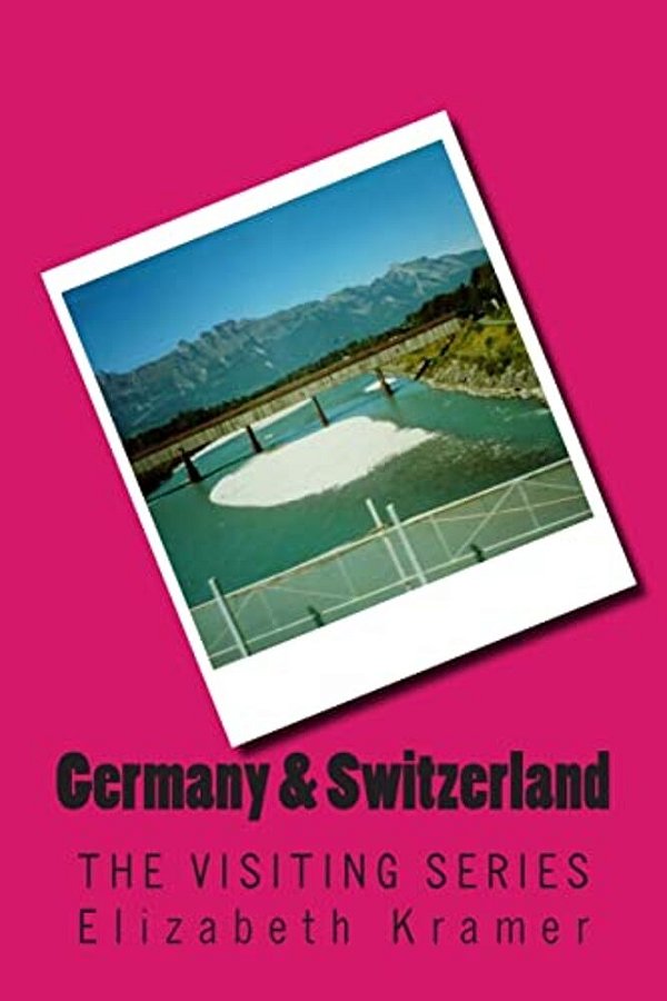 Germany & Switzerland: The Visiting Series-..