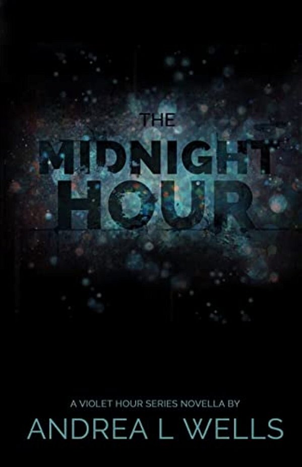 The Midnight Hour: A Violet Hour Series Novella (Book 0.5)-..