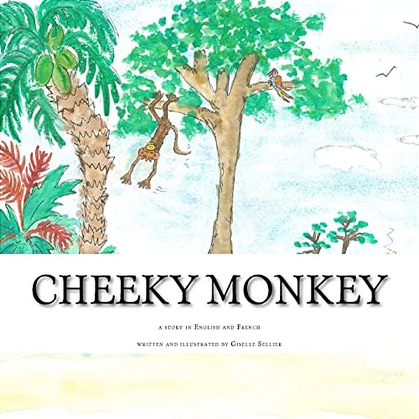 Cheeky Monkey: A Story In English And French-..