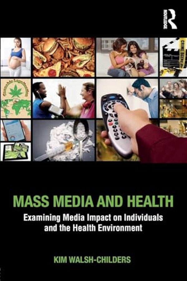 Mass Media And Health: Examining Media Impact On Individuals And The Health Environment-..