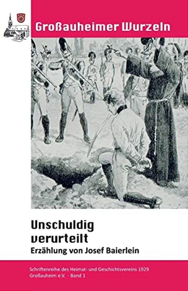 Unschuldig Verurteilt: Schriftenreihe Hgv Grossauheim-..