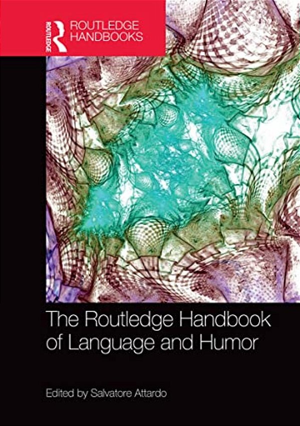 The Routledge Handbook Of Language And Humor-..