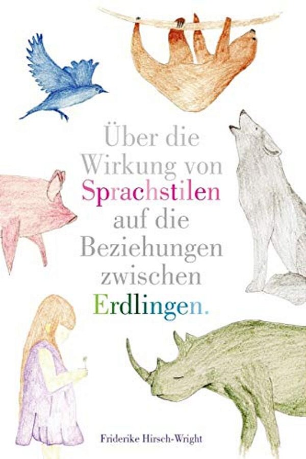 Über Die Wirkung Von Sprachstilen Auf Die Beziehungen Zwischen Erdlingen-..