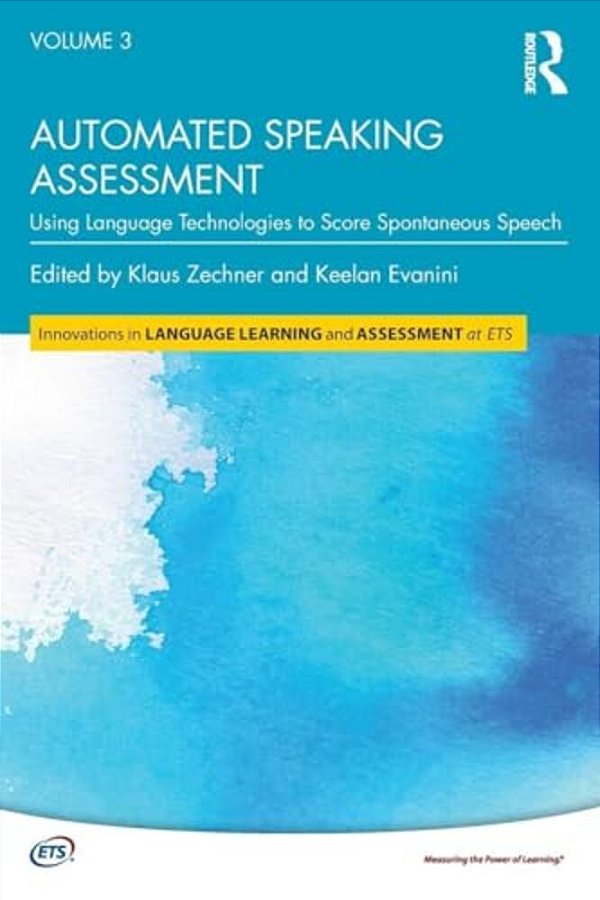 Automated Speaking Assessment: Using Language Technologies To Score Spontaneous Speech-..