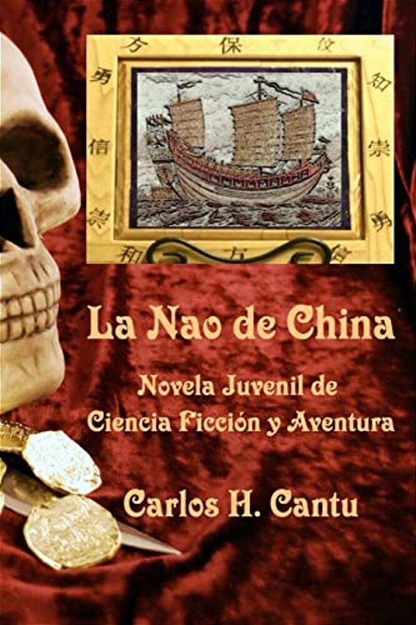 La Nao De China: Novela Juvenil De Ciencia Ficcion Y Aventura-..