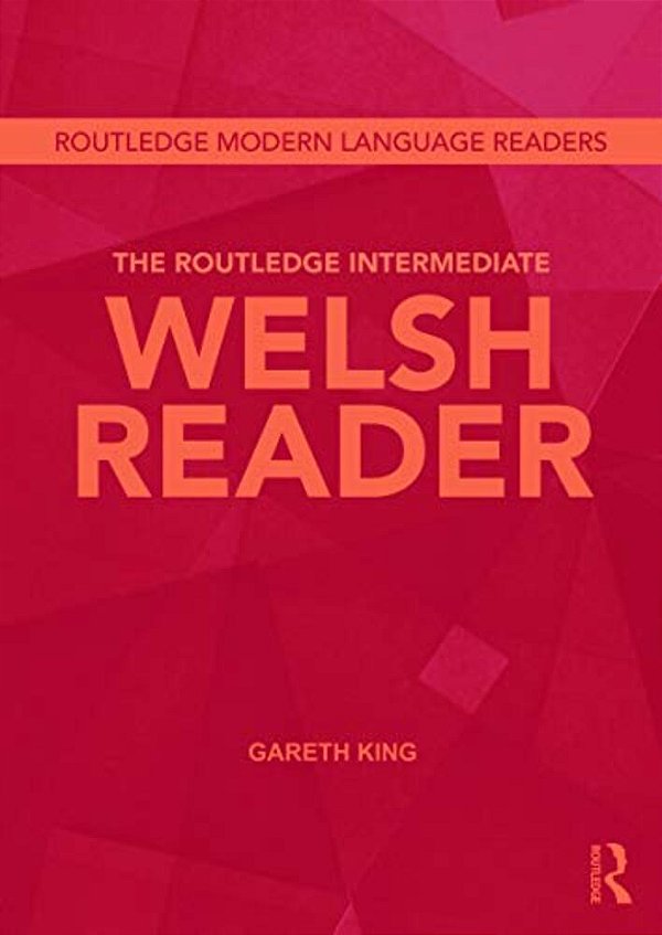 The Routledge Intermediate Welsh Reader-..