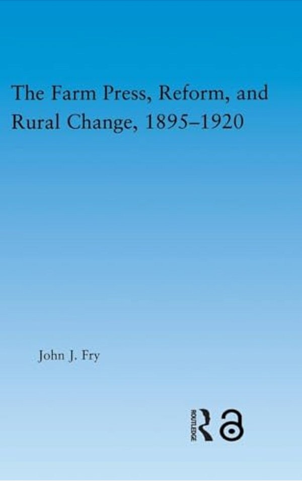 The Farm Press, Reform And Rural Change, 1895-1920-..