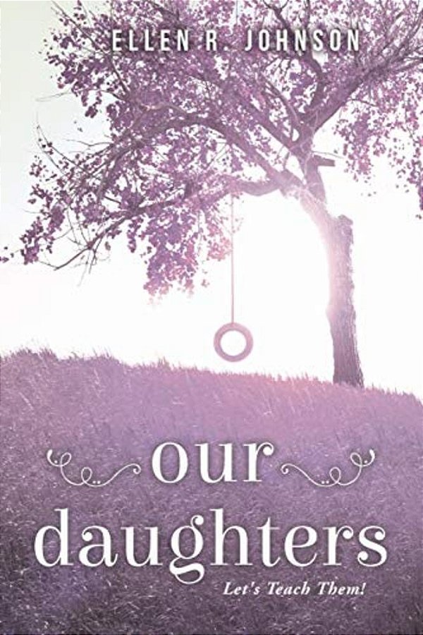 Our Daughters: Let's Teach Them!-..