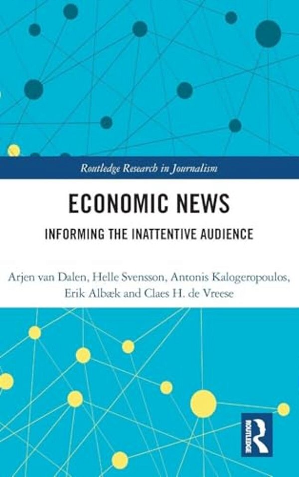 Economic News: Informing The Inattentive Audience-..