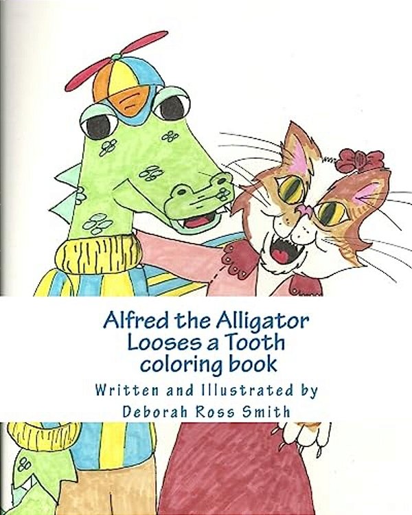 Alfred The Alligator Looses A Tooth Coloring Book-..