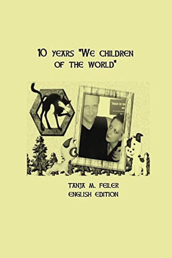 10 Years "We Children Of The World": English Edition-..