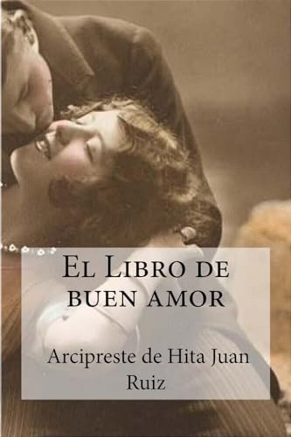 El Libro De Buen Amor: Arcipreste De Hita, Juan Ruiz-..