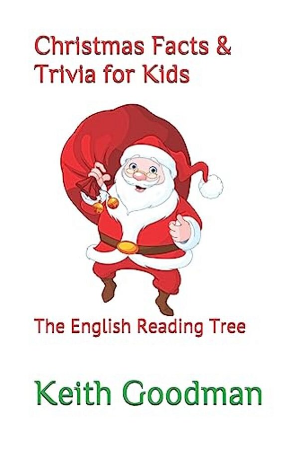 Christmas Facts & Trivia For Kids: The English Reading Tree-..