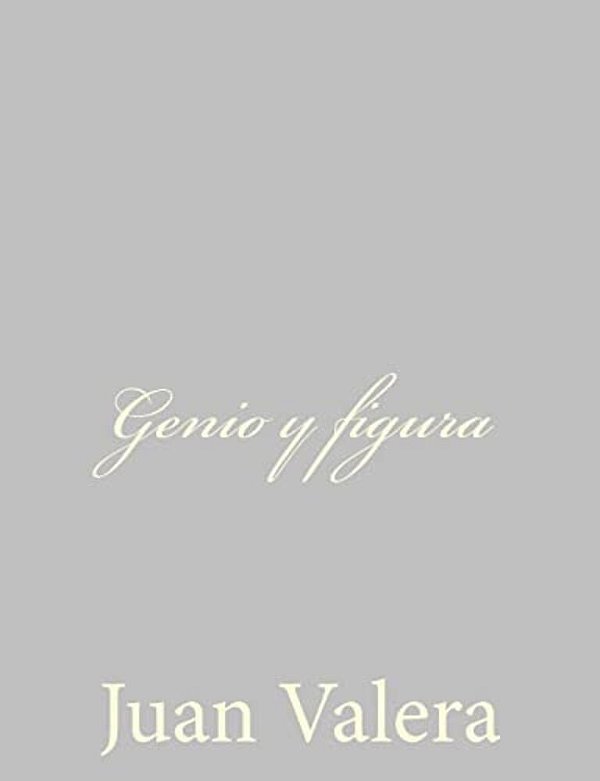 Genio Y Figura-..