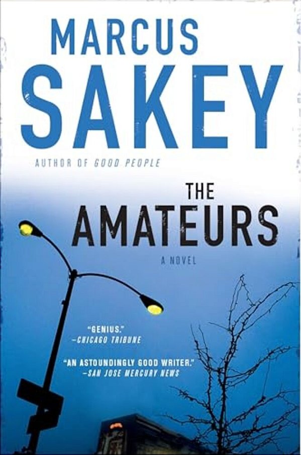 The Amateurs: A Thriller-..
